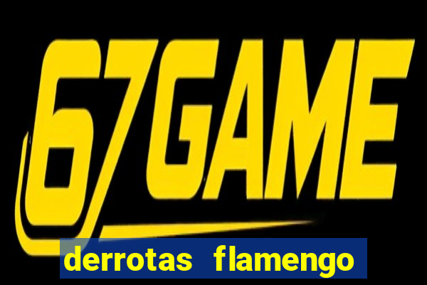 derrotas flamengo 2019 brasileiro